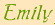 Emily